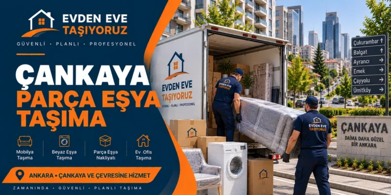 Çankaya Parça Eşya Taşıma